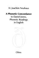 A phonetic concordance to Daniel Jones Phonetic readings in English by H. Joachim Neuhaus