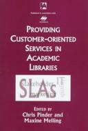 Providing customer-oriented services in academic libraries