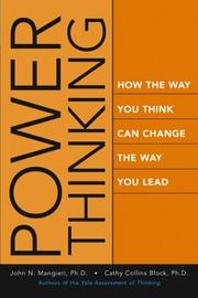 Power thinking : how the way you think can change the way you lead