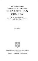 Cover of: The growth and structure of Elizabethan comedy.
