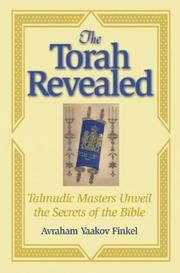 Cover of: The Torah Revealed: Talmudic Masters Unveil the Secrets of the Bible (Arthur Kurzweil Books)