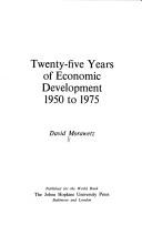 Twenty-five years of economic development, 1950 to 1975 by David Morawetz