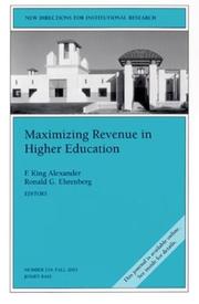 Cover of: Maximizing Resources: Universities, Public Policy, and Revenue Production: New Directions for Institutional Research (J-B IR Single Issue Institutional Research)