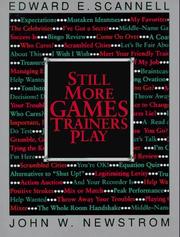 Cover of: Still more games trainers play by Edward E. Scannell