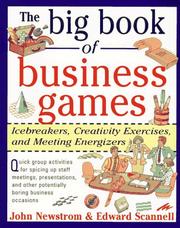 The big book of business games : icebreakers, creativity exercises, and meeting energizers