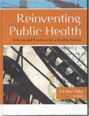 Cover of: Reinventing Public Health: Policies and Practices for a Healthy Nation
