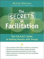The Secrets of Facilitation by Michael Wilkinson