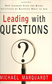 Leading with Questions by Michael J. Marquardt