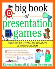 The big book of presentation games : wake-em-up tricks, ice breakers & other fun stuff