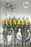 Teenage : the creation of youth culture