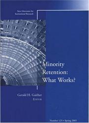 Cover of: Minority Retention: What Works: New Directions for Institutional Research (J-B IR Single Issue Institutional Research)