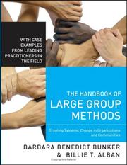 Cover of: The Handbook of Large Group Methods by Barbara Benedict Bunker, Billie T. Alban