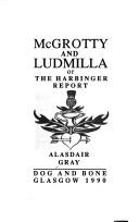 McGrotty and Ludmilla, or The Harbinger report