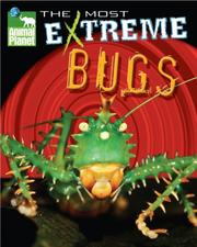 Cover of: Animal Planet The Most Extreme Bugs (Animal Planet Extreme Animals)
