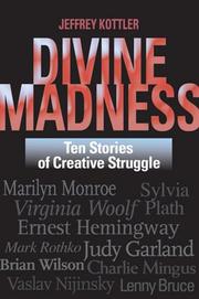 Divine madness by Jeffrey A. Kottler