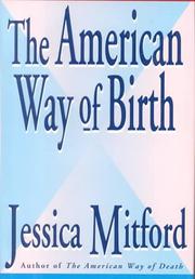 Cover of: The American Way of Birth by Jessica Mitford