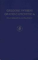 Cover of: Oratio catechetica: Opera dogmatica minora, pars IV