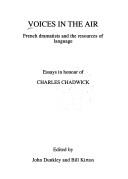 Voices in the air : French dramatists and the resources of language : essays in honour of Charles Chadwick