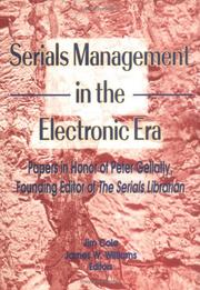 Cover of: Serials management in the electronic era: papers in honor of Peter Gellatly, founding editor of The Serials Librarian