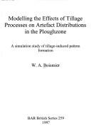 Modelling the effects of tillage processes on artefact distribution in the ploughzone : a simulation study of tillage-induced pattern formation