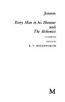 Jonson 'Every man in his humour' and 'The alchemist' : a casebook