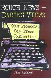 Cover of: Rough news, daring views: 1950s' pioneer gay press journalism