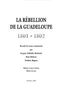 Cover of: rébellion de la Guadeloupe, 1801-1802