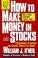 Cover of: How to make money in stocks