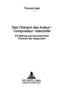 Das Chanson des Auteur-Compositeur-Interprète by Vogel, Thomas