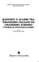 Rapporti e scambi tra umanesimo italiano ed umanesimo europeo by Luisa Rotondi Secchi Tarugi