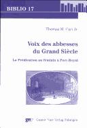 Voix des abbesses du grand siècle by Thomas M. Carr