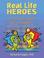 Cover of: Real life heroes