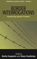 Border interrogations : questioning Spanish frontiers