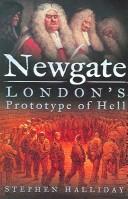 Cover of: Newgate: London's prototype of hell
