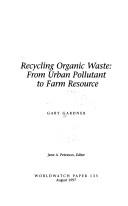 Cover of: Recycling organic waste by Gary T. Gardner