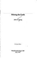 Cover of: Mining the earth