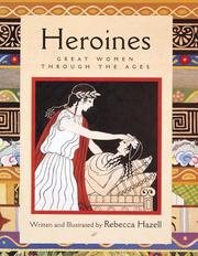 Cover of: Heroines: Great Women Through the Ages