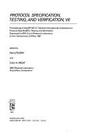 Protocol specification, testing, and verification, VII : proceedings of the IFIP WG 6.1 seventh International Conference on Protocol Specification, Testing, and Verification