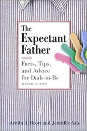 Cover of: The expectant father: facts, tips, and advice for dads-to-be