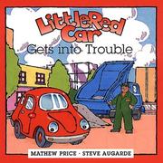 Cover of: Little red car gets into trouble