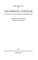 Cover of: Enchiridion Poeticum: Hilfsbuch zur lateinischen Dichtersprache, mit Übungsbeispielen aus Schulautoren
