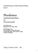 Cover of: Pluralismus: Legitimationsprobleme im Interressenwandel