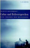 Cover of: Cultus und Heilsversprechen: eine Theorie der Religionen