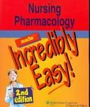 Nursing pharmacology made incredibly easy