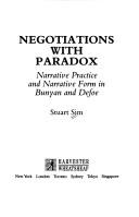 Negotiations with paradox : narrative practice and narrative form in Bunyan and Defoe