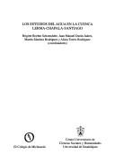 Los estudios del agua en la cuenca Lerma-Chapala-Santiago by Encuentro de Investigadores del Agua de la Cuenca Lerma-Chapala-Santiago (2000 Chapala, Jalisco, Mexico)
