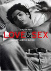 Cover of: Italian Men Love & Sex by Andrea Blanch