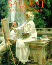 Sargent : painting out of doors