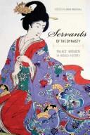 Cover of: Servants of the Dynasty: Palace Women in World History (California World History Library)