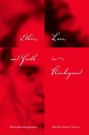 Cover of: Ethics, love, and faith in Kierkegaard: philosophical engagements